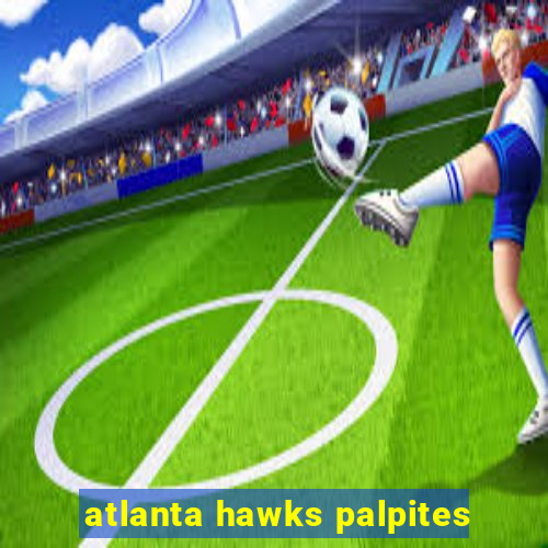 atlanta hawks palpites